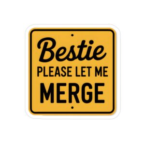 Bestie Please Let Me Merge Decal Funny Nervous Driver Sticker Cute Car Window Vinyl
