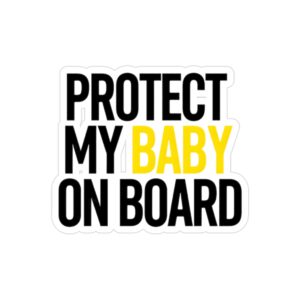 Protect My Baby On Board Car Decal, Baby Safety Sticker, New Parent Car Sign, Family Car Sticker, Waterproof Vinyl
