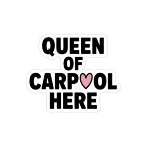 Queen Carpool Driver Decal Funny Mom Car Window Vinyl