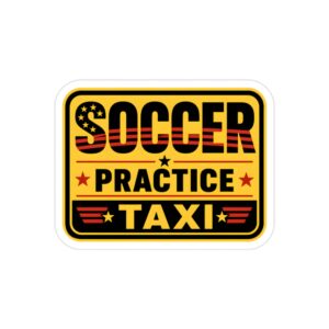 Soccer Practice Taxi Car Decal, Funny Soccer Mom Sticker, Sports Parent Car Window Decal