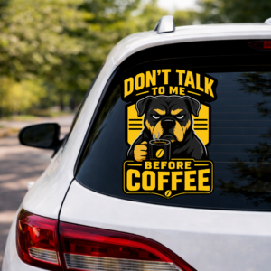 Don t Talk to Me Before Coffee Sticker | Transparent Outdoor Sticker