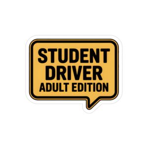 Student Driver Adult Edition Decal, Funny Driver Warning Sticker, Nervous Driver Humor Sign, Beginner Driver Car Window Vinyl