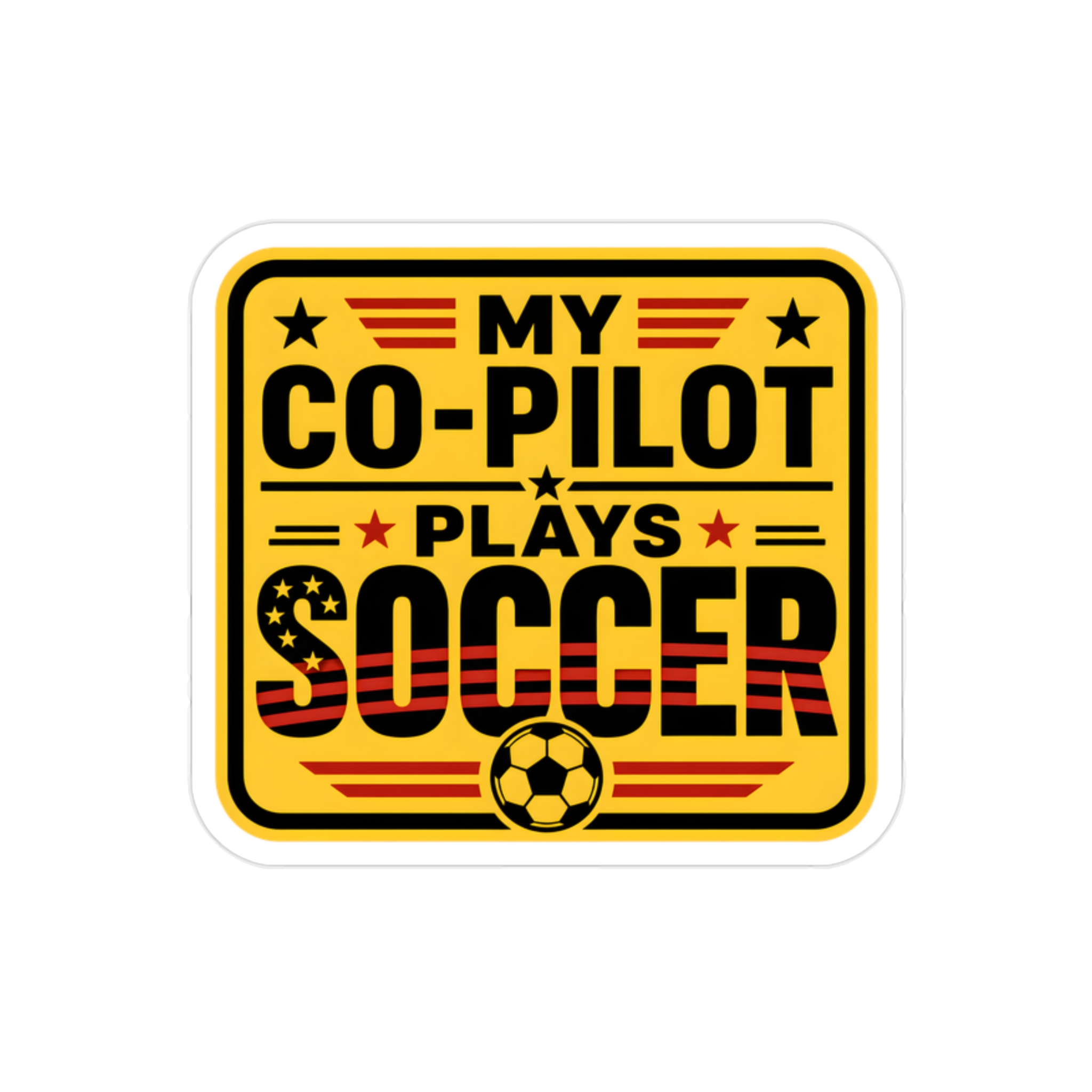 My Co-Pilot Plays Soccer Sticker, Soccer Car Decal, Funny Sports Parent Window Sticker