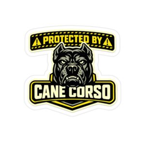 Protected by Cane Corso Sticker | Die-Cut Outdoor Sticker